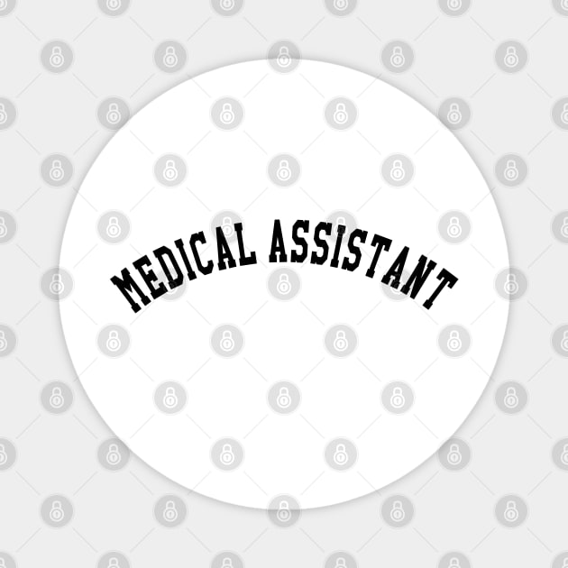 Medical Assistant Magnet by KC Happy Shop